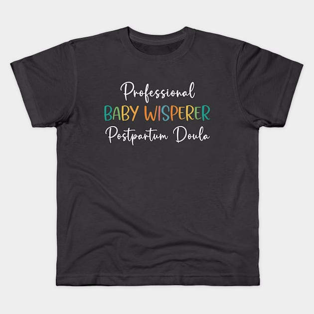 Postpartum Doula Kids T-Shirt by RefinedApparelLTD